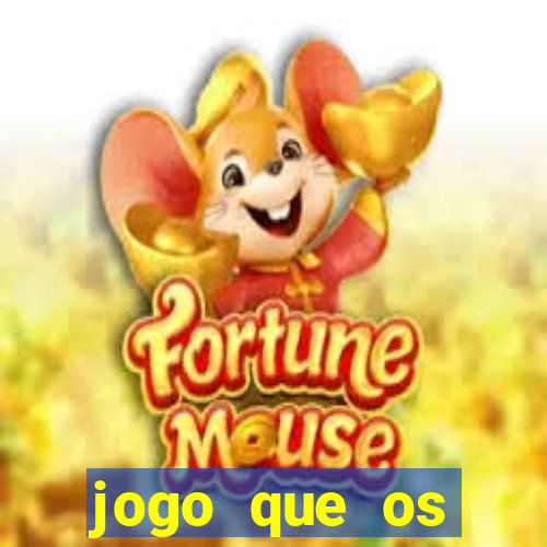 jogo que os famosos jogam para ganhar dinheiro